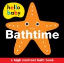 Bathtime Bath Book : Hello Baby - Book
