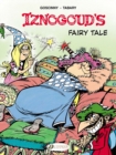 Iznogoud 12 - Iznougouds Fairy Tale - Book