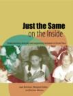 Just the Same on the Inside : Understanding Diversity and Supporting Inclusion in Circle Time - eBook
