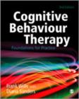 Cognitive Behaviour Therapy : Foundations for Practice - Book