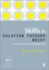 Skills in Solution Focused Brief Counselling and Psychotherapy - Book