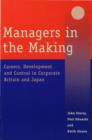 Managers in the Making : Careers, Development and Control in Corporate Britain and Japan - eBook