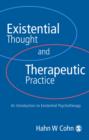Existential Thought and Therapeutic Practice : An Introduction to Existential Psychotherapy - eBook