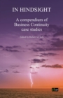 In Hindsight : A compendium of Business Continuity case studies - eBook