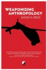 Weaponizing Anthropology : Social Science in Service of the Militarized State - eBook