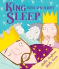 The King Who Wouldn't Sleep - Book
