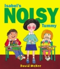 Isabel's Noisy Tummy - Book