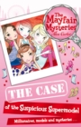 The Mayfair Mysteries: The Case of the Suspicious Supermodel - Book