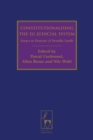 Constitutionalising the EU Judicial System : Essays in Honour of Pernilla Lindh - Book