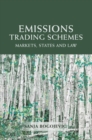 Emissions Trading Schemes : Markets, States and Law - Book