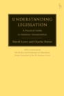Understanding Legislation : A Practical Guide to Statutory Interpretation - Book