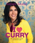 I Love Curry : The Best Indian Curries You'll Ever Cook - eBook