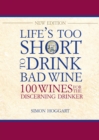 Life's Too Short to Drink Bad Wine - Book