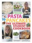 From Pasta to Pancakes : The Ultimate Student Cookbook - Book