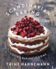 Scandinavian Baking : Loving Baking at Home - Book