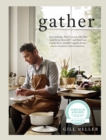 Gather : Simple, Seasonal Recipes from Gill Meller, Head Chef at River Cottage - Book