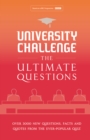 University Challenge: The Ultimate Questions : Over 3000 Brand-new Quiz Questions from the Hit BBC TV Show - Book