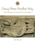 Going Home Another Way : Daily readings and resources for Christmastide - eBook