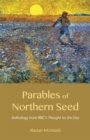Parables of Northern Seed : Anthology from BBC's Thought for the Day - Book