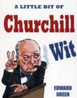 A Little Bit of Churchill Wit - Book