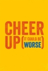 Cheer Up (It Could Be Worse) - Book