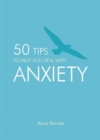 50 Tips to Help You Deal with Anxiety - Book