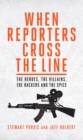 When Reporters Cross the Line - eBook