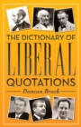 The Dictionary of Liberal Quotations - eBook