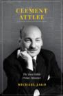 Clement Attlee : The Inevitable Prime Minister - Book