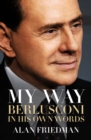 My Way : Berlusconi in His Own Words - Book