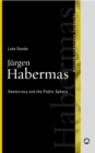 Jurgen Habermas : Democracy and the Public Sphere - eBook