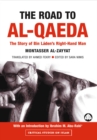 The Road to Al-Qaeda : The Story of Bin Laden's Right-Hand Man - eBook
