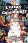 The Future of Community : Reports of a Death Greatly Exaggerated - eBook