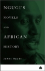 Ngugi's Novels and African History : Narrating the Nation - eBook