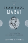 Jean Paul Marat : Tribune of the French Revolution - eBook