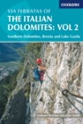 Via Ferratas of the Italian Dolomites: Vol 2 : Southern Dolomites, Brenta and Lake Garda - eBook