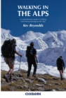 Walking in the Alps : A comprehensive guide to walking and trekking throughout the Alps - eBook