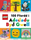 Cyfres Lego: Lego 100 Ffordd i Adeiladu Byd Gwell - Book