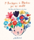 Bachgen a Blodau yn ei Wallt, Y / Boy with Flowers in his Hair, The - Book