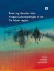 Reducing Disaster Risks : Progress and Challenges in the Caribbean Region - Book