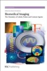 Biomedical Imaging : The Chemistry of Labels, Probes and Contrast Agents - Book