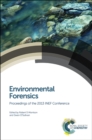 Environmental Forensics : Proceedings of the 2013 INEF Conference - Book