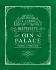 The Curious Bartender's Gin Palace - Book
