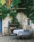 The Mediterranean Table : Vibrant, Delicious and Naturally Healthy Food for Warm Days Beside the Sea - Book