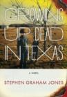 Growing Up Dead in Texas - Book