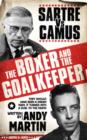 The Boxer and The Goal Keeper : Sartre Versus Camus - eBook