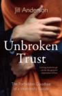 Unbroken Trust : The Forbidden Goodbye of a Husband's Suicide - eBook