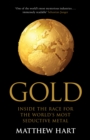 Gold : Inside the Race for the World's Most Seductive Metal - Book