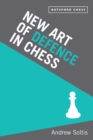 New Art of Defence in Chess : chess defence tactics classic - Book
