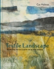 Textile Landscape : Painting with Cloth in Mixed Media - Book